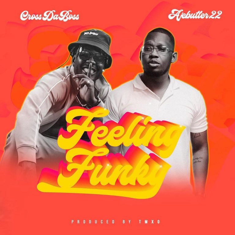 Realty Star Cross Teams Up With Ajebutter22 on the Debut Single ‘Feeling Funky’