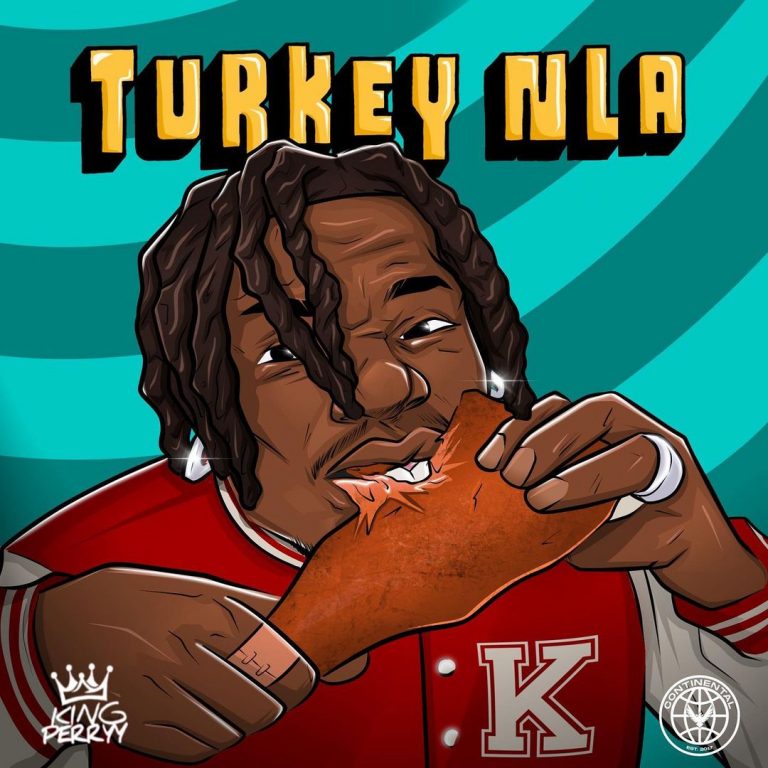 New Music: King Perryy – Turkey Nla