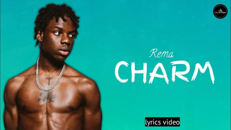 Rema – Charm (Lyric Video)