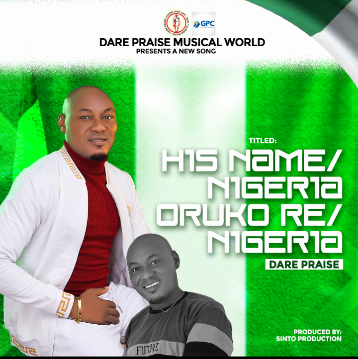 New Music: Dare Praise releases “In His Name Nigeria”