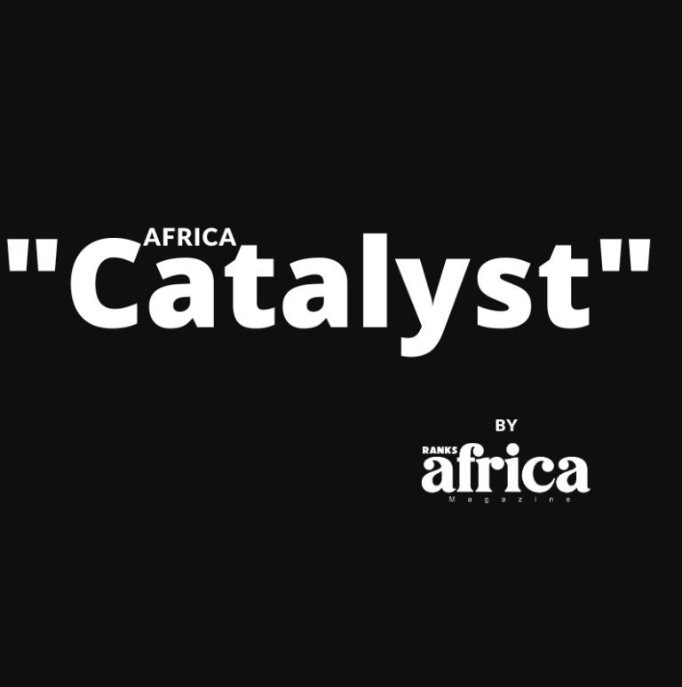 Introducing “Africa Catalyst” Magazine Series by Ranks Africa