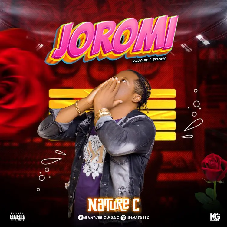 Joromi, a fresh song by Nature C, makes its debut